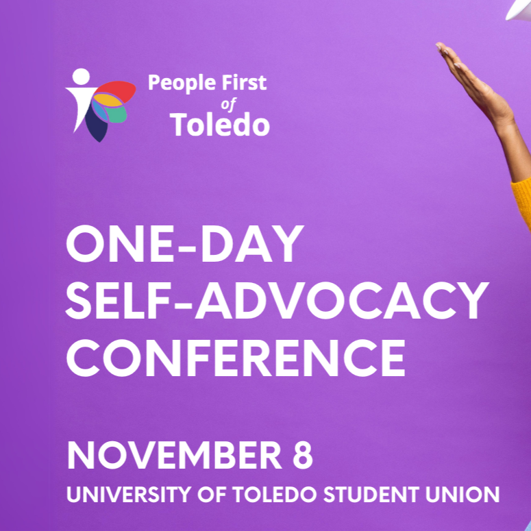 A purple image featuring the People First of Toledo logo. It reads: One-day self-advocacy conference November 8 University of Toledo Student Union